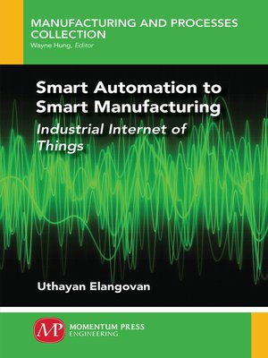 cover image of Smart Automation to Smart Manufacturing